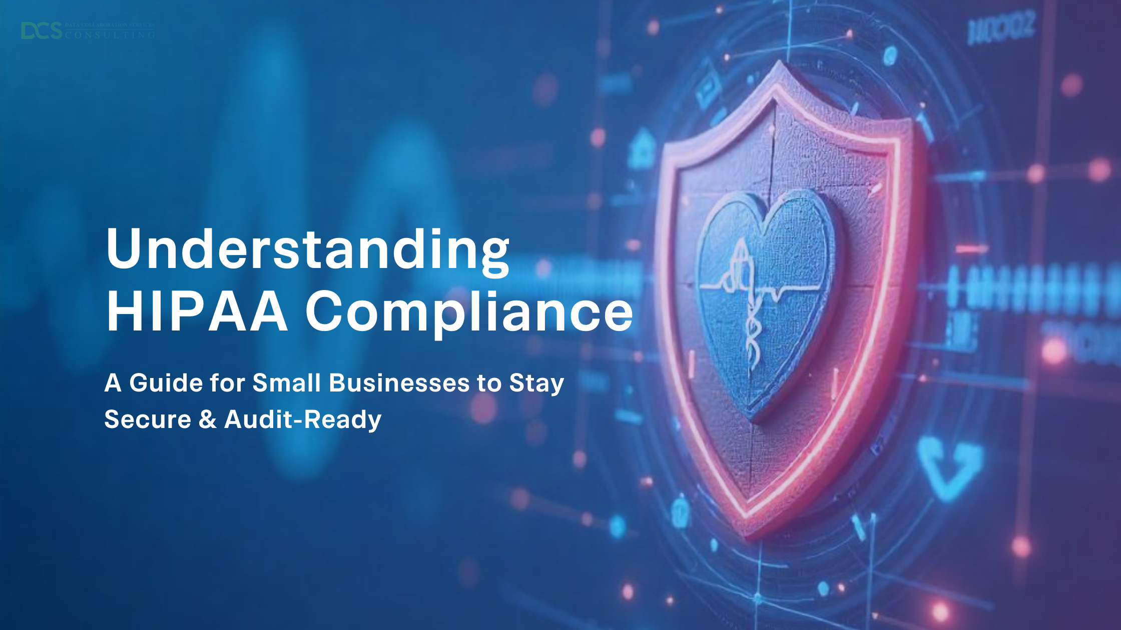 Understanding HIPAA Compliance - www.datacollaborationservices.com