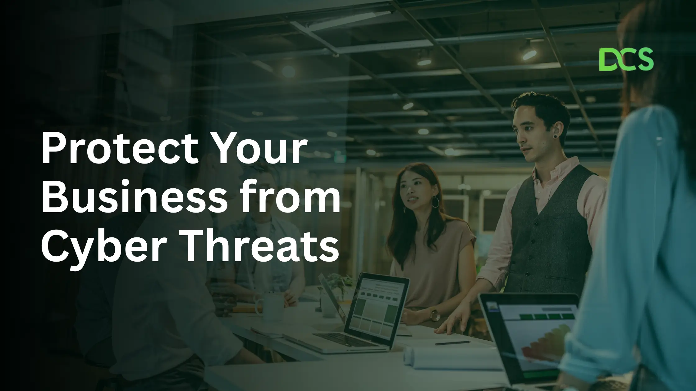 Protect Your Business from Cyber Threats”
